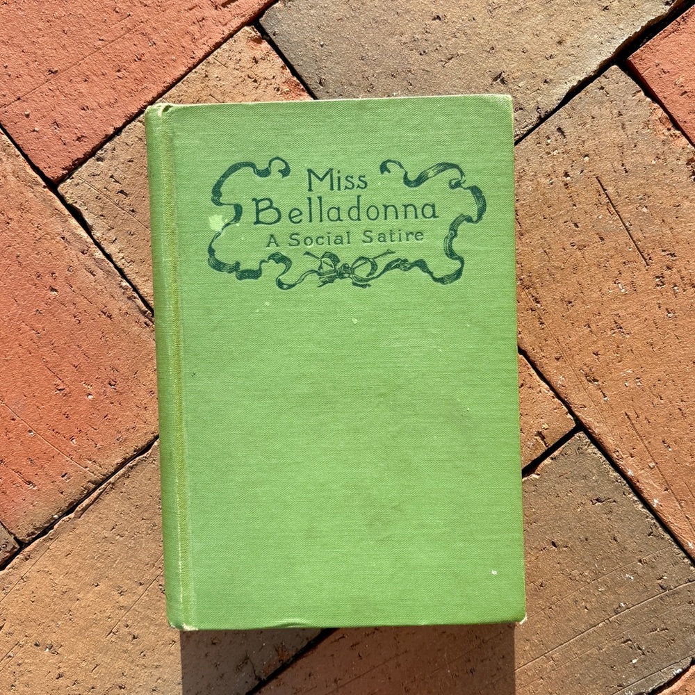 1902 Miss Belladonna A Social Satire Caroline Ticknor Bookseller Boston Brahmin